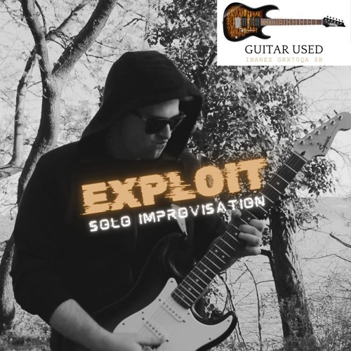 Exploit (Solo Improvisation)