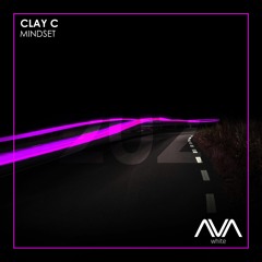 AVAW202 - Clay C - Mindset *Out Now*