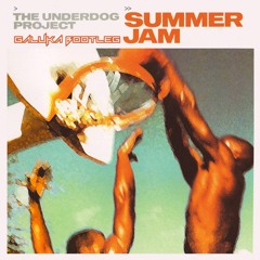 Summer Jam (Galuka Bootleg)