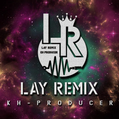 LAY Remix - VŨ ĐIỆU CỒNG CHIÊNG ( Ha Curly & Nha Ricci ) VIP