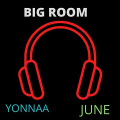 YONNAA  Big  Room Version June