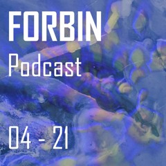 FORBIN [Podcast 04/2021]