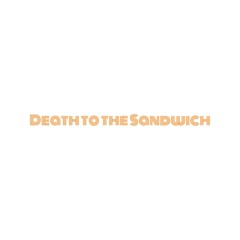 Mitsubio - Death to the Sandwich