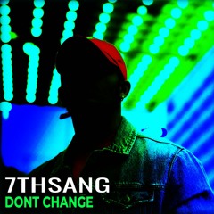 Dont Change (single)