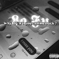 Why d♡n’t you call me back ?