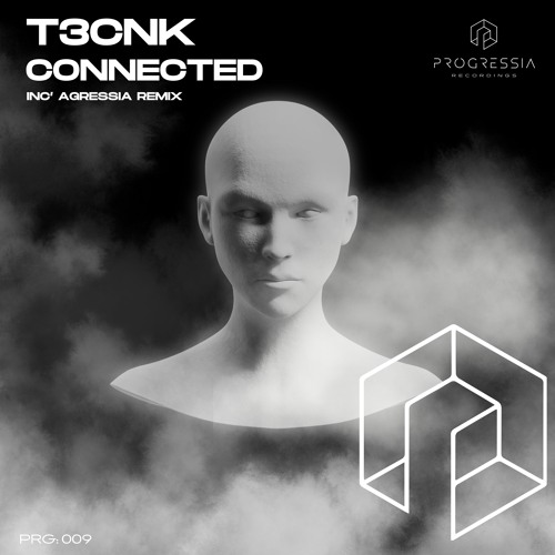 T3CNK - Connected [Progressia Recordings]