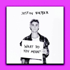 Justin Bieber - What Do You Mean? (R&B Remix)