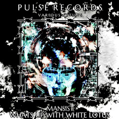 PRVA001 - MANSIST - WHATS UP WITH WHITE LOTUS (FREE DOWNLOAD)