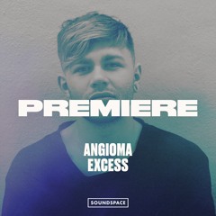 Premiere: Angioma - Excess [Room Trax]
