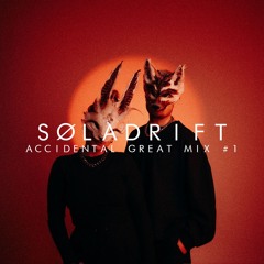 ACCIDENTAL GREAT MIX #1 (Camelphat, Elderbrook, Aaron Hibell, Hugel, Rüfüs Du Sol, John Summit)