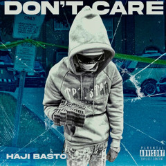 Haji Basto - Don't Care