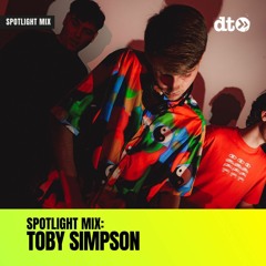 Spotlight Mix: Toby Simpson