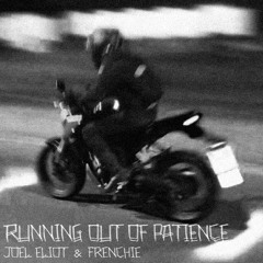 Running out of Patience