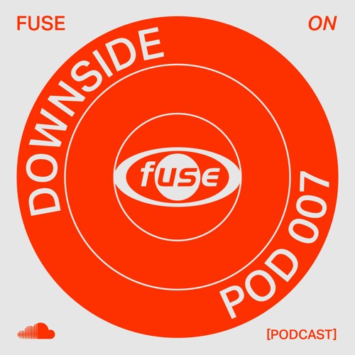 Downside - Podcast 007