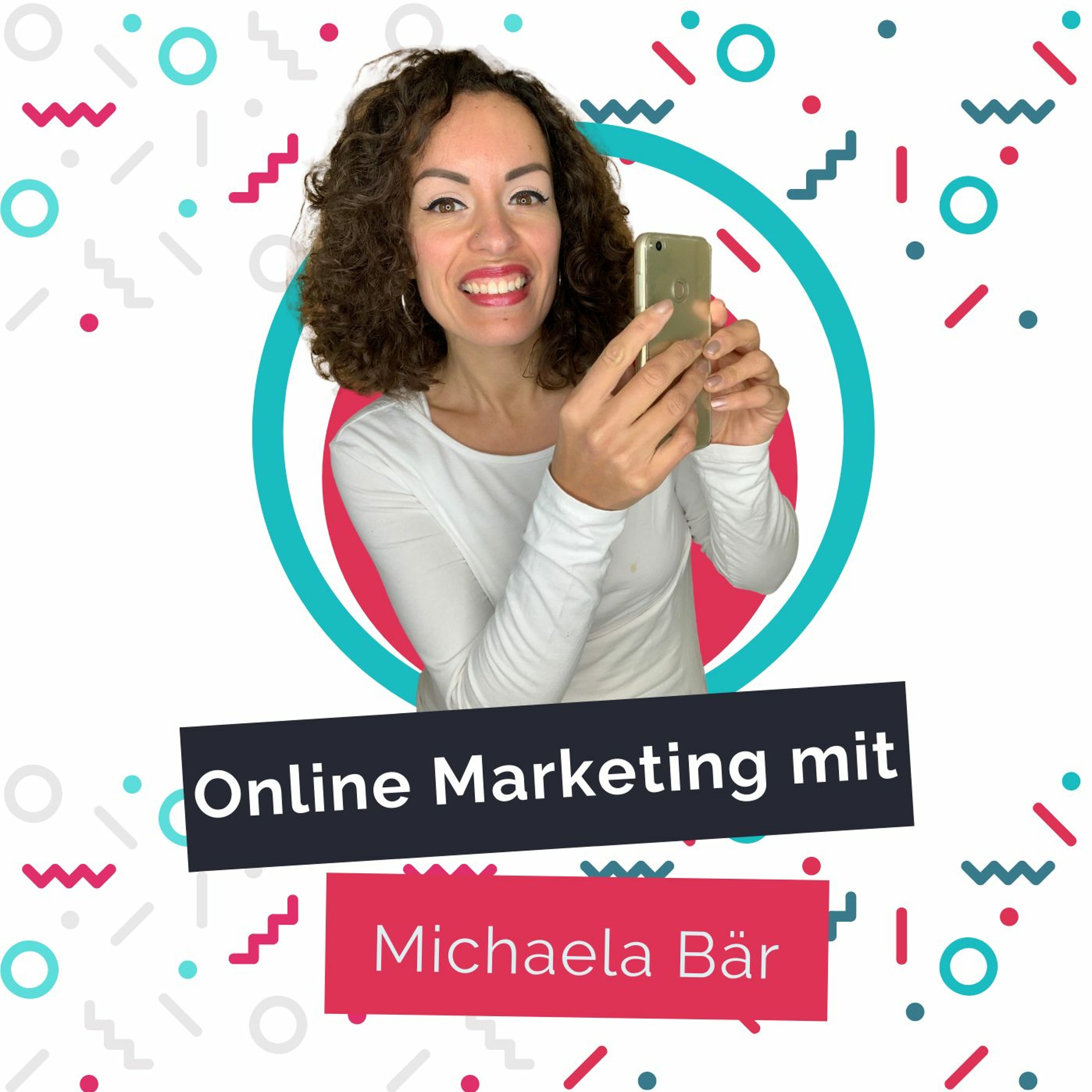 She makes marketing mit Michaela Bär: Online Marketing + Mindset für Businessfrauen