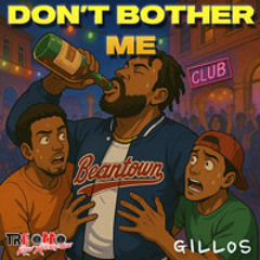 Don't Bother Me