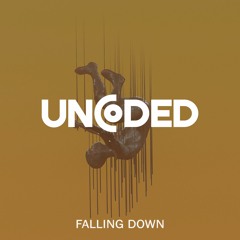 UnCoded - Falling Down
