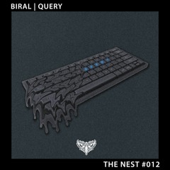 Biral - Query | THE NEST [#012]