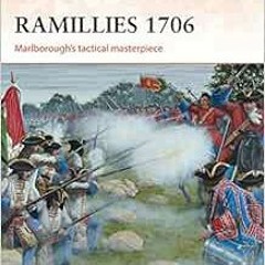 [GET] PDF 📕 Ramillies 1706: Marlborough’s tactical masterpiece (Campaign) by Michael