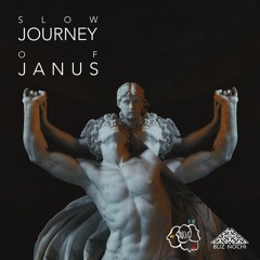SLOW JOURNEY OF JANUS | Bliz Nochi & Padouc
