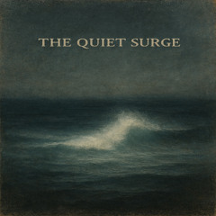 The Quiet Surge