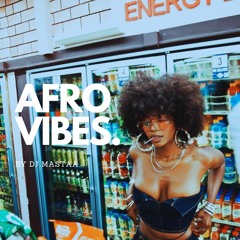 AFRO VIBES - Mix Afrobeat 2024