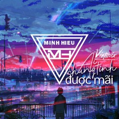 MIXTAPE | VIỆT MIX (NHẠC TRÔI) - AI CHUNG TÌNH ĐƯỢC MÃI 2022 - MINH HIẾU MIX