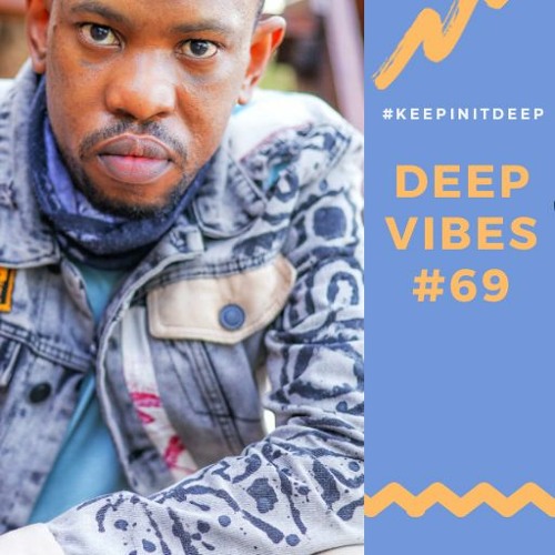 Deep Vibes #69