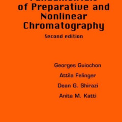 [ACCESS] EBOOK 📦 Fundamentals of Preparative and Nonlinear Chromatography by  George