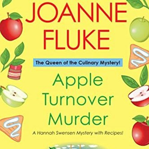 View EPUB 📍 Apple Turnover Murder (Hannah Swensen series Book 13) by  Joanne Fluke P