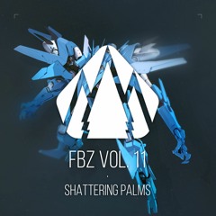FBZ Vol. 11 — Shattering Palms