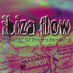 Ibiza Flow mixed DJ Franco Mandalvo CD/PROMO