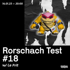Rorschach #18 w/ Le Frit