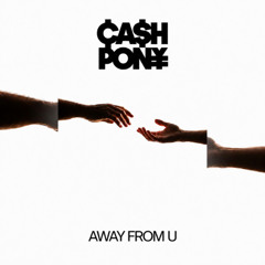 AWAY FROM U