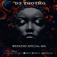 DJ THOTHO WEEKEND SPECIAL MIX 001