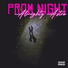 Prom Night (Prod. CloudBoy T-Pot)