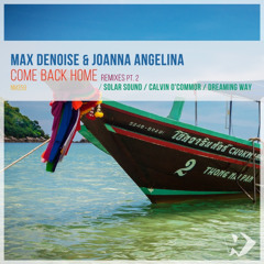 Max Denoise & Joanna Angelina - Come Back Home (Solar Sounds Mellodive Mix)