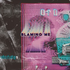 Blaming Me (feat. 1990Bishop & MAZI) [prod. saahil + maxvon]