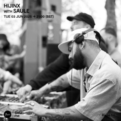 HIJINX with Saule - 03 June 2025