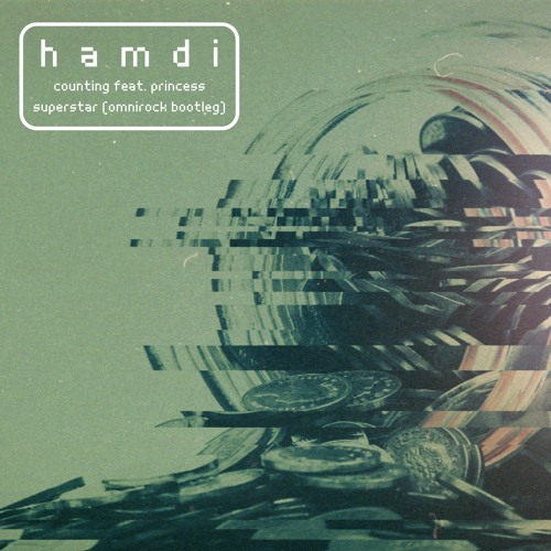 Hamdi - Counting Feat. Princess Superstar (Omnirock Bootleg Remix)[FREE DL]