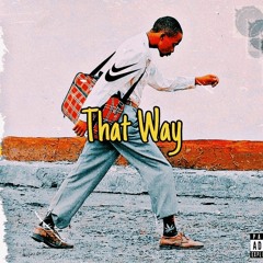 That Way ft DaKar,Billy & Trick Da Beat