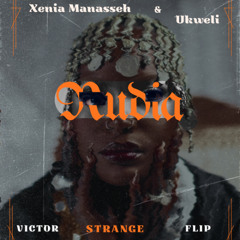 Rudia - Xenia Manasseh x Ukweli (Victor STRANGE Flip)