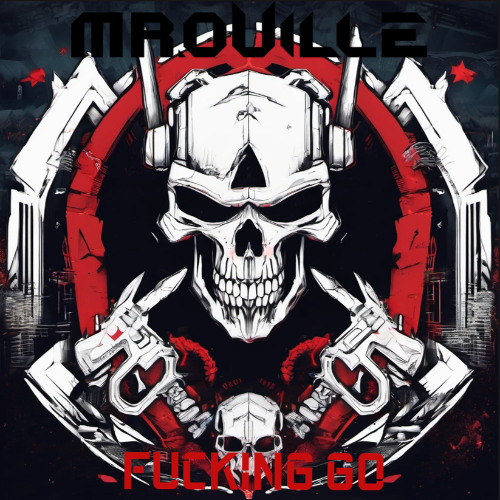 Mr Ouille - Fucking Go