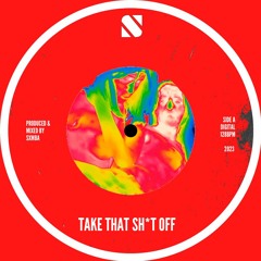 Take That Sh*t Off (Original Mix)