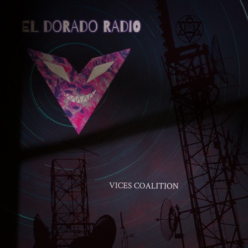 El Dorado Radio | Hosted By Vices Coalition