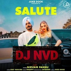 Salute- DJ NVD Ft Nirvair Pannu (DHOL MIX)
