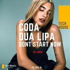 CODA Ft Dua Lipa - Don't Start Now (CDL Remix)