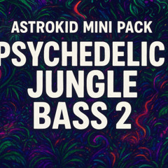 Psychedelic Jungle Bass - Track 11