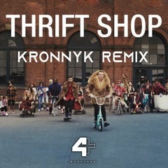 Macklemore - Thrift Shop (Kronnyk Remix)