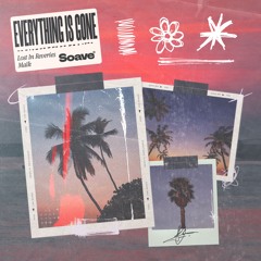 Lost In Reveries & Maïk - Everything Is Gone